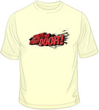 Shut the Front Door T Shirt