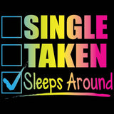 Sleeps Around Neon  T Shirt