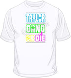 Taylor Gang Or Die-Neon T Shirt