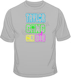 Taylor Gang Or Die-Neon T Shirt