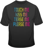 Touch Me Neon  T Shirt