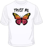 Trust Me Butterfly T Shirt