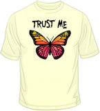Trust Me Butterfly T Shirt