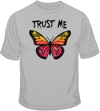 Trust Me Butterfly T Shirt