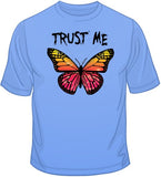 Trust Me Butterfly T Shirt
