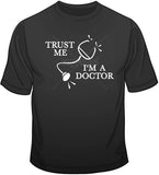Trust Me I'm a Doctor T Shirt