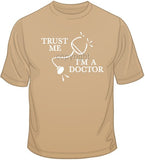 Trust Me I'm a Doctor T Shirt