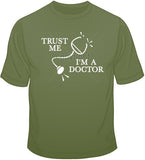 Trust Me I'm a Doctor T Shirt