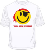 Wanna Walk My Plank? T Shirt