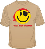 Wanna Walk My Plank? T Shirt