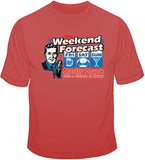 Weekend Forecast T Shirt