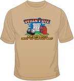 When I Die/Bury my Balls T Shirt
