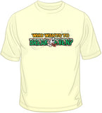 Who Wants to Break Even T Shirt