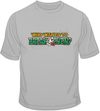 Who Wants to Break Even T Shirt