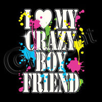 I Love My Crazy Boyfriend T Shirt