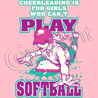 Cheerleading-Can't Play Softball T Shirt