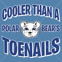Cooler Than a Polar Bears Toenails