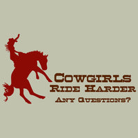 Cowgirls Ride Harder T Shirt