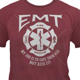 EMT - My Job is to Save T Shirt