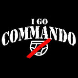 I Go Commando (white ink) T Shirt