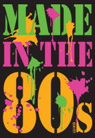 Made in the 80's T Shirt
