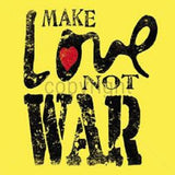 Make Love Not War T Shirt