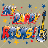 My Daddy Rocks