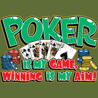 Poker is My Game T Shirt