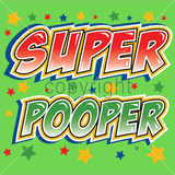 Super Pooper
