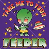 Take Me to Your Feeder