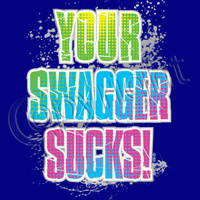 Your Swagger Sucks-Neon T Shirt