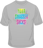 Your Swagger Sucks-Neon T Shirt